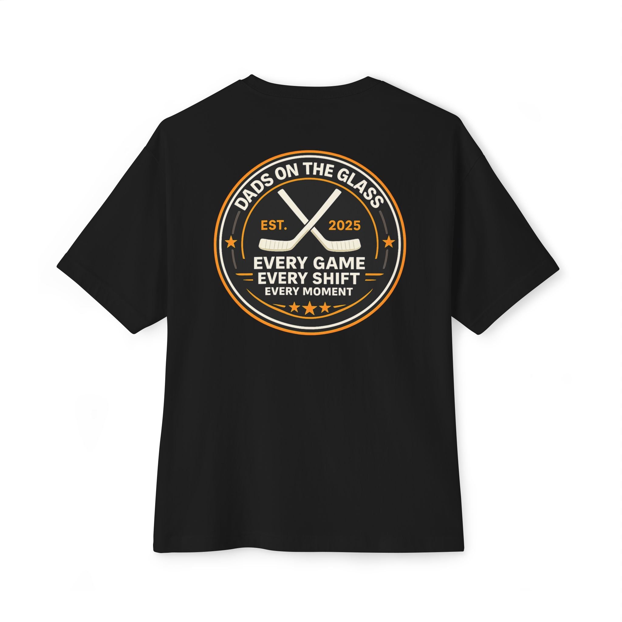 Every Game. Every Shift. Every Moment Hockey Dads Tee